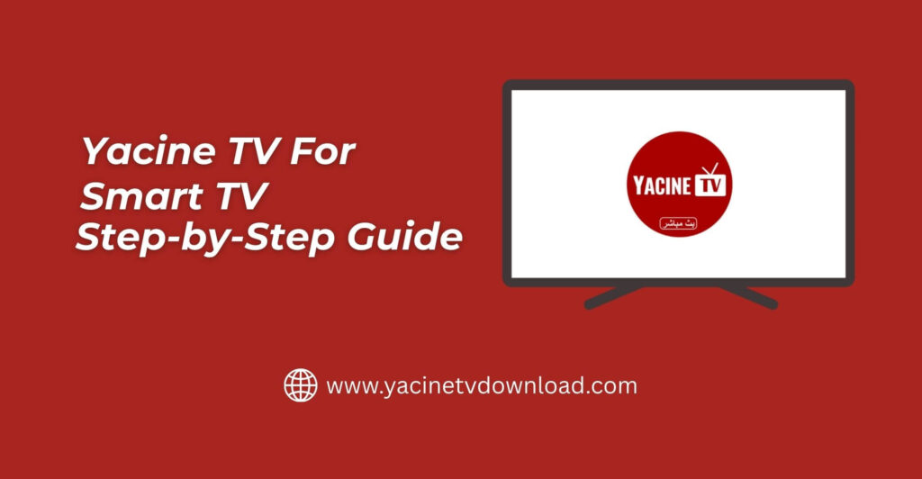 Yacine TV For Smart TV